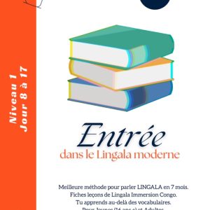 LINGALA IMMERSION CONGO - NIVEAU 1 [JOUR 8 à 17] : IMMERSION DANS LE LINGALA