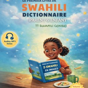 MON DICTIONNAIRE SWAHILI EN IMAGE : PREMIER LIVRE DE SWAHILI – PARENT & ENFANT [Volume 2]
